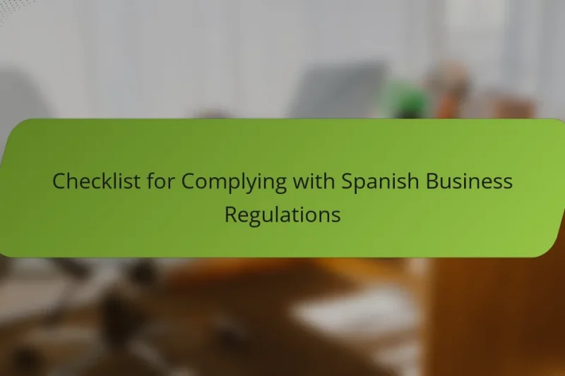 Checklist for Complying with Spanish Business Regulations