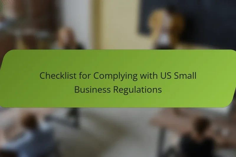 Checklist for Complying with US Small Business Regulations