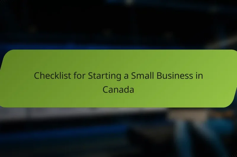 Checklist for Starting a Small Business in Canada