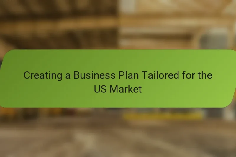 Creating a Business Plan Tailored for the US Market