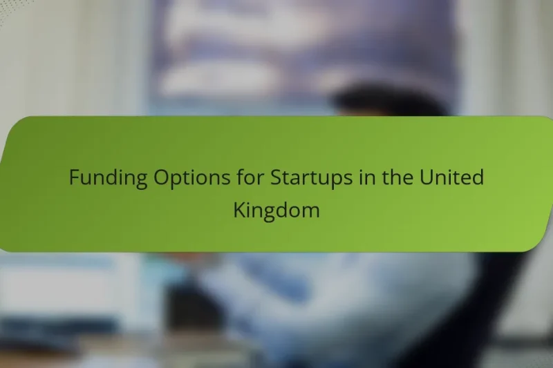Funding Options for Startups in the United Kingdom