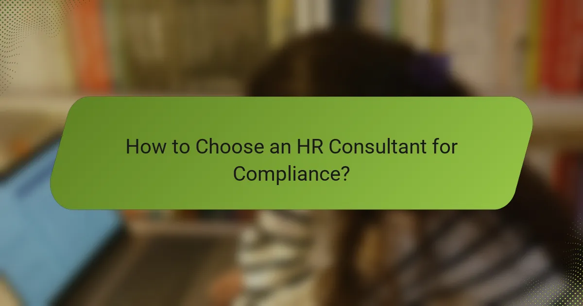 How to Choose an HR Consultant for Compliance?