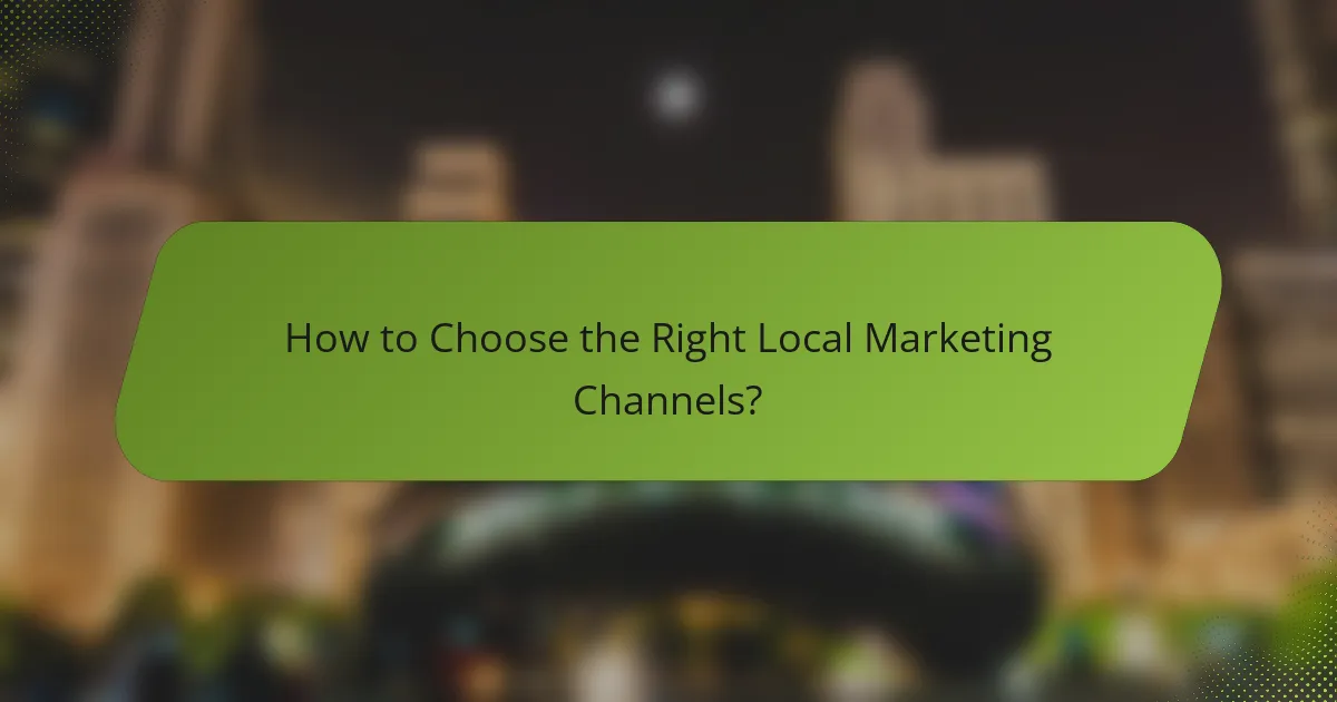 How to Choose the Right Local Marketing Channels?