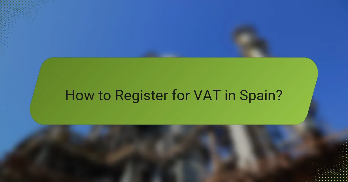 How to Register for VAT in Spain?