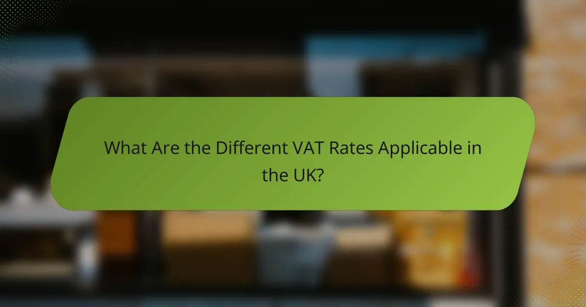 What Are the Different VAT Rates Applicable in the UK?